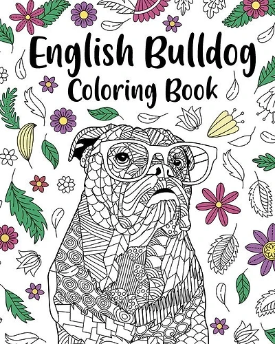 English Bulldog Coloring Book: Zentangle Coloring Books for Adult, Stress Relief Picture