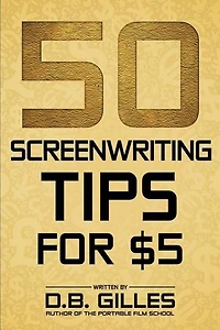 50 Screenwriting Tips For $5