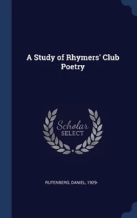 A Study of Rhymers' Club Poetry