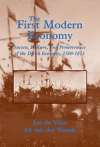 the First Modern Economy: Success, Failure, and Perseverance of Dutch Economy, 1500–1815