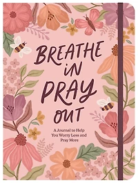Break Free from Worry: Devotional Prayers for an Anxious Heart