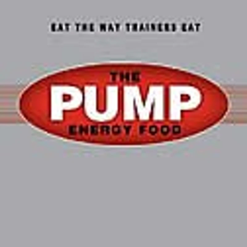 The Pump Energy Food: A Revolutionary Cookbook and Eating Plan to Create the Body of Your Dreams