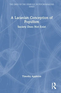 A Lacanian Conception of Populism: Society Does Not Exist