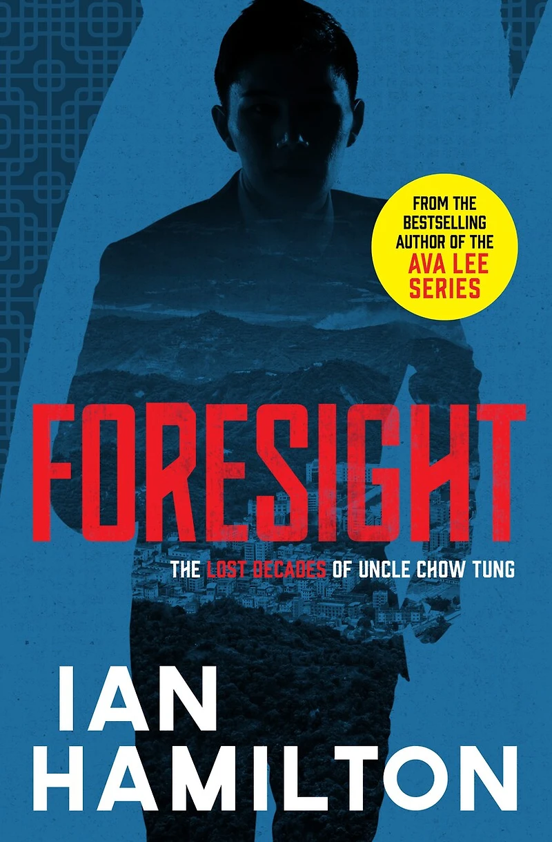 Foresight: The Lost Decades Of Uncle Chow Tung: Book 2