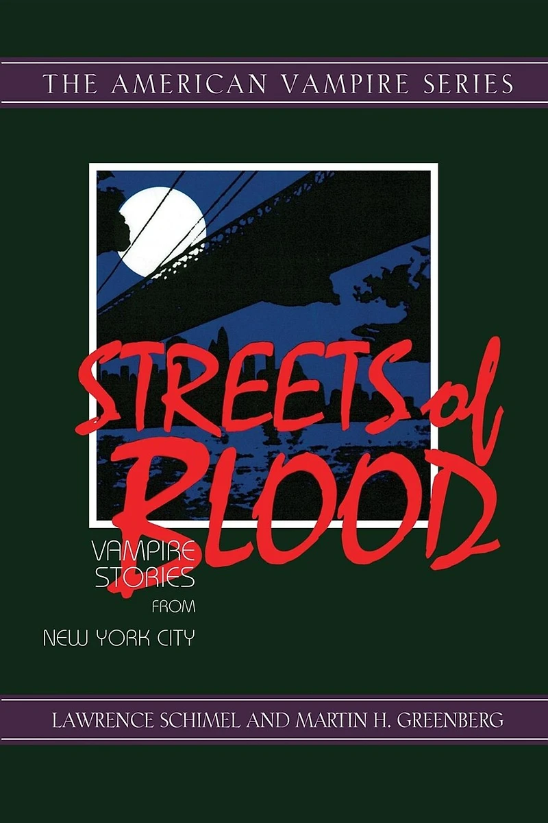 Streets Of Blood: Vampire Stories From New York City