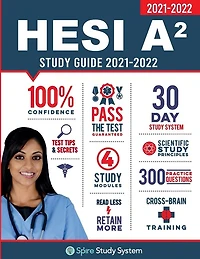 HESI A2 Study Guide: Spire Study System & HESI A2 Test Prep Guide with HESI A2 Practice Test Review Questions for the HESI A2 Admission Assessment Exam Review