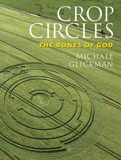 Crop Circles: The Bones Of God