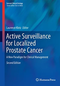Active Surveillance for Localized Prostate Cancer: A New Paradigm Clinical Management
