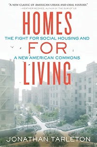 Homes for Living: The Fight Social Housing and a New American Commons