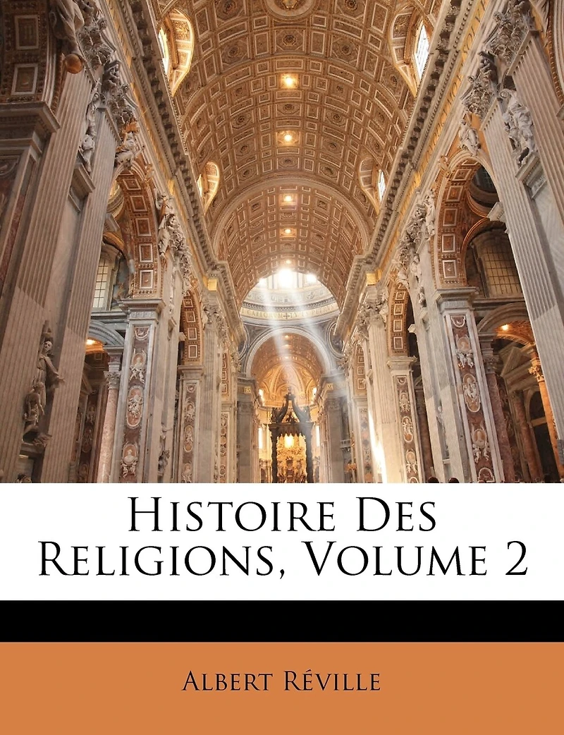 Histoire Des Religions; Volume 2