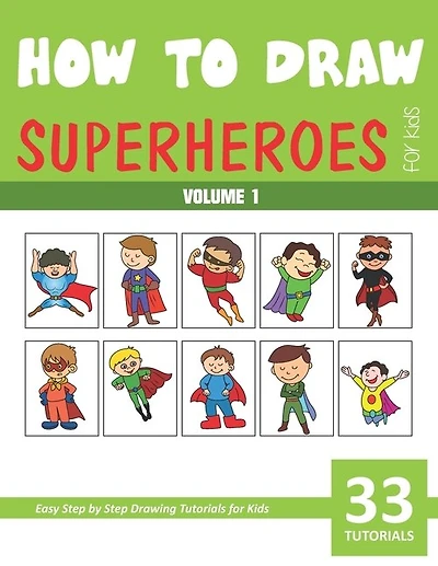 How to Draw Superheroes for Kids - Volume 1