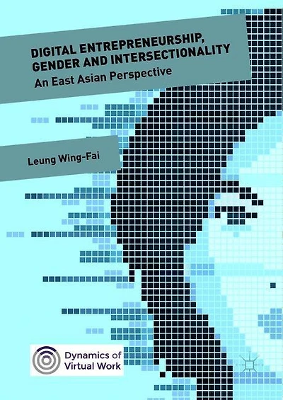 Digital Entrepreneurship, Gender And Intersectionality: An East Asian Perspective