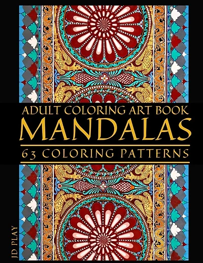 Adult Coloring Art Book: Mandalas, 63 Coloring Patterns