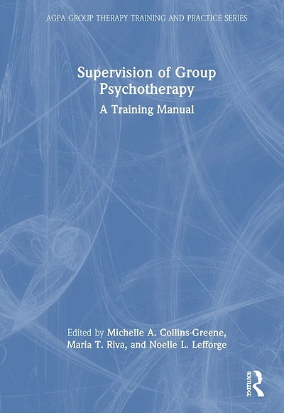Supervision of Group Psychotherapy: A Training Manual