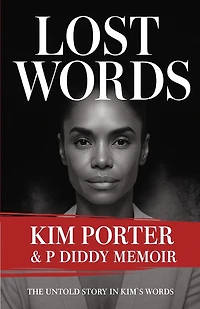 Kim Porter & Diddy Memoir - Lost Words Book: The Untold Story & The Truth Behind The Fame