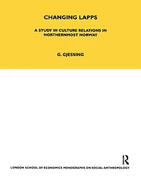 Changing Lapps: A Study Culture Relations Northernmost Norway