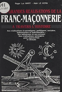 Les grandes réalisations de la franc-maçonnerie à travers l'histoire