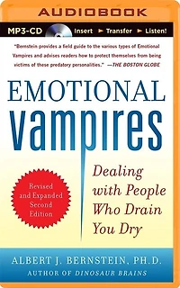 Emotional Vampires: Dealing With People Who Drain You Dry