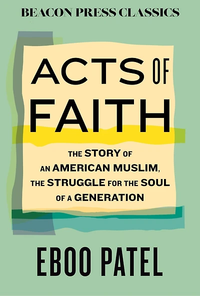 Acts of Faith: the Story an American Muslim, Struggle for Soul a Generation