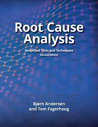 Root Cause Analysis: Simplified Tools and Techniques