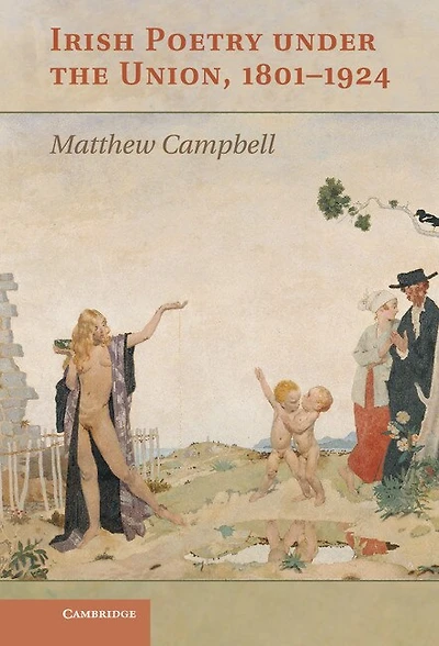Irish Poetry under the Union, 1801–1924