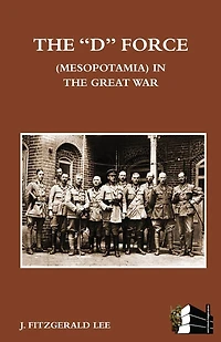 "D" Force (Mesopotamia) in the Great War