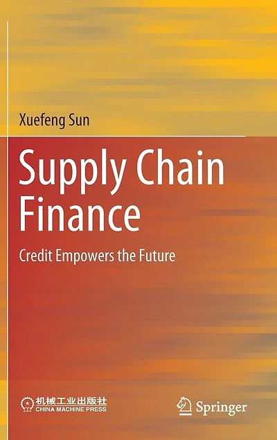 Supply Chain Finance: Credit Empowers the Future