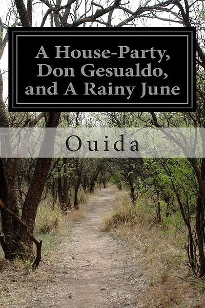 A House-Party, Don Gesualdo, and A Rainy June