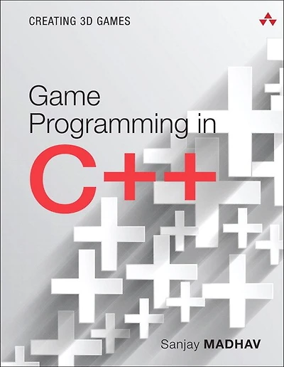 Game Programming In C++: Creating 3d Games