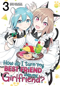 How Do I Turn My Best Friend Into Girlfriend? Vol. 3