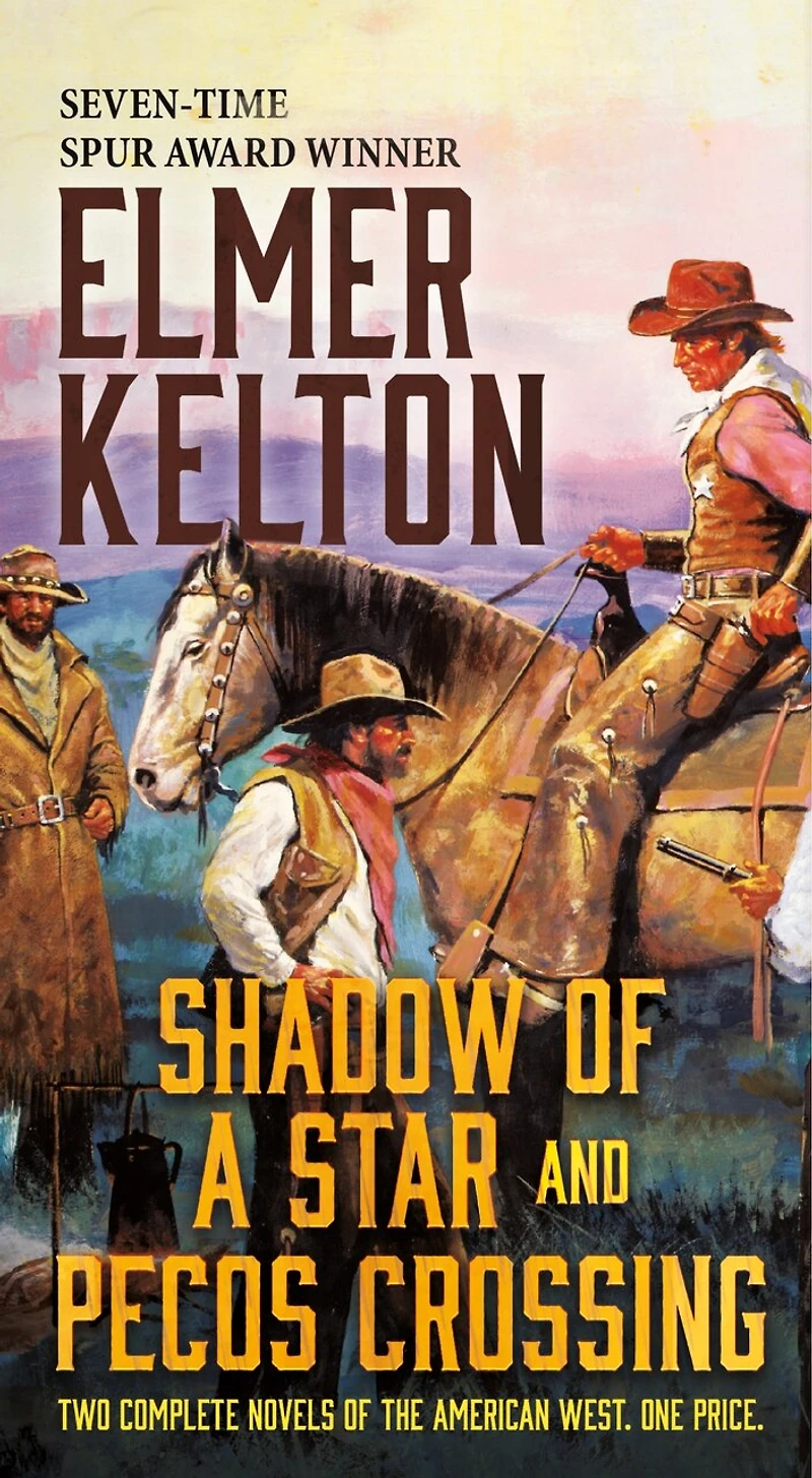 Shadow Of A Star And Pecos Crossing: Two Complete Novels The American West