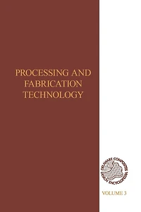 Delaware Composites Design Encyclopedia: Processing And Fabriactaion Technology, Volume Iii