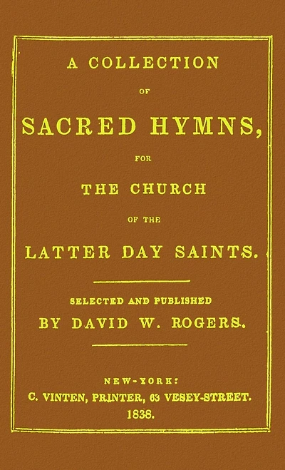A Collection of Sacred Hymns for the Church of the Latter Day Saints