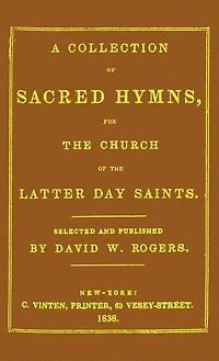 A Collection of Sacred Hymns for the Church of the Latter Day Saints