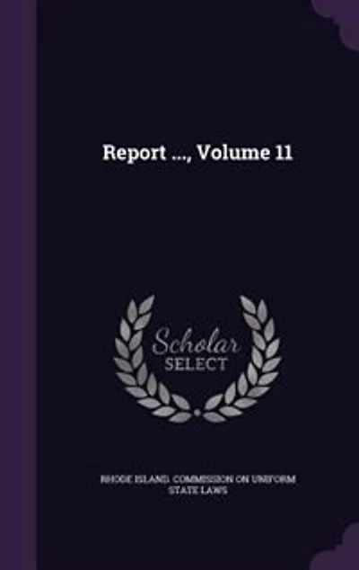 Report ..., Volume 11