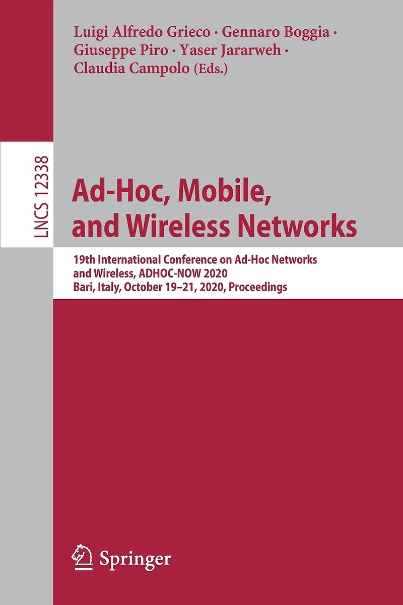 Ad-Hoc, Mobile, and Wireless Networks: 19th International Conference on Ad-Hoc Networks Wireless, ADHOC-NOW 2020, Bari, Italy, October 19-21, Proceedings