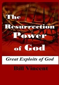 The Resurrection Power of God: Great Exploits God