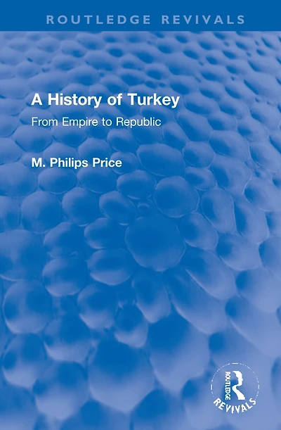 A History of Turkey: From Empire to Republic
