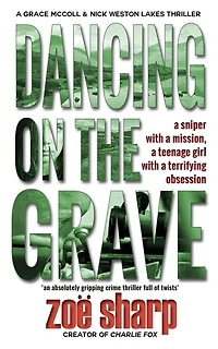 Dancing on the Grave: CSI Grace McColl & Detective Nick Weston Lakes crime thriller Book 1