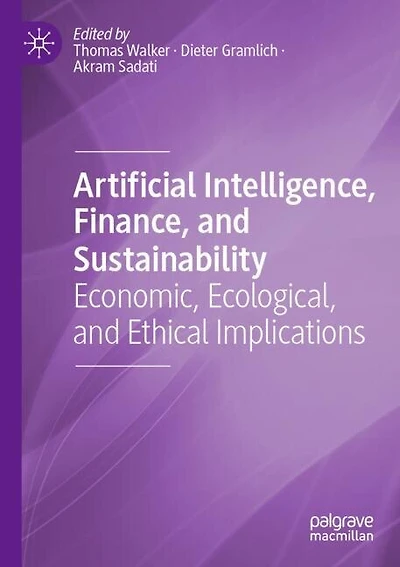Artificial Intelligence, Finance, and Sustainability: Economic, Ecological, and Ethical Implications
