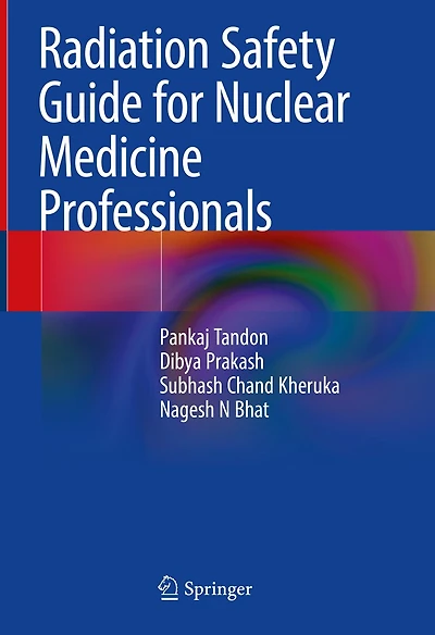 Radiation Safety Guide for Nuclear Medicine Professionals