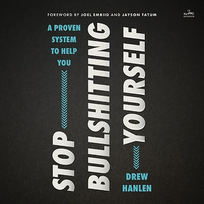 Stop Bullshitting Yourself