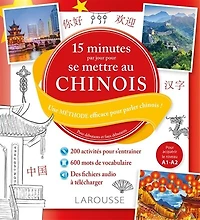 15 minutes par jour pour se mettre au chinois: une méthode efficace parler chinois !