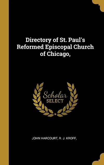 Directory of St. Paul's Reformed Episcopal Church of Chicago,