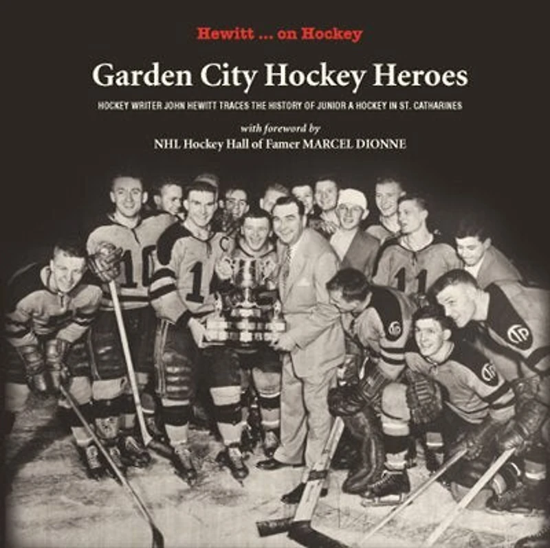 Garden City Hockey Heroes: A History of Junior A Hockey in St. Catharines, Ontario