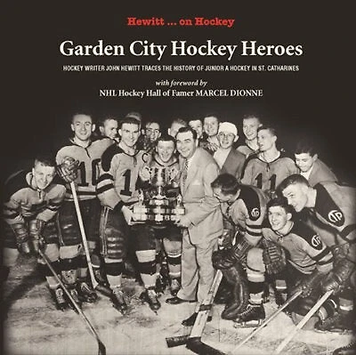 Garden City Hockey Heroes: A History of Junior A Hockey in St. Catharines, Ontario
