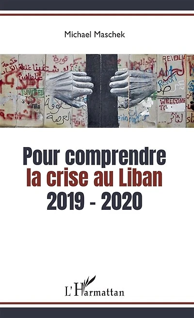 Pour comprendre la crise au Liban: 2019-2020