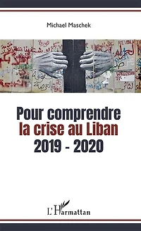 Pour comprendre la crise au Liban: 2019-2020