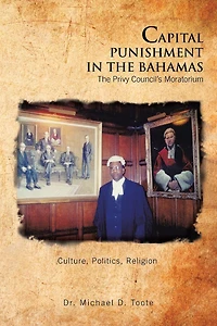 Capital Punishment the Bahamas Privy Council's Moratorium