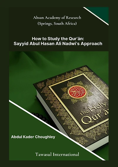 How to Study the Quran, Sayyid Abul Ali Hasan Nadwi's Approach